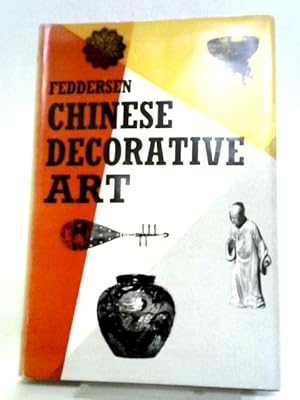 Bild des Verkufers fr Chinese Decorative Art: A Handbook For Collectors And Connoisseurs zum Verkauf von World of Rare Books