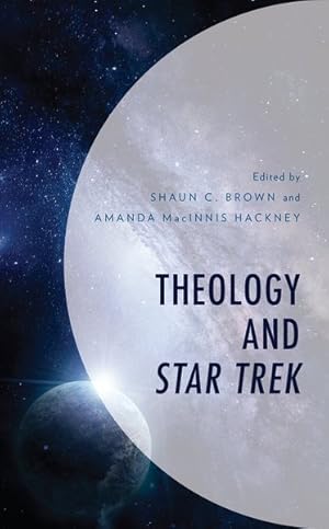 Imagen del vendedor de Theology and Star Trek a la venta por GreatBookPrices