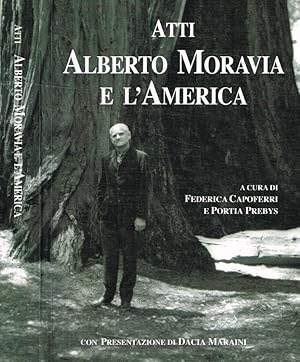 Bild des Verkufers fr Atti Alberto Moravia e l'America zum Verkauf von Biblioteca di Babele