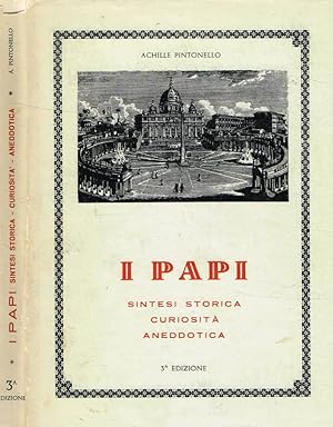 Seller image for I Papi. Sintesi storica curiosit aneddotica for sale by Biblioteca di Babele