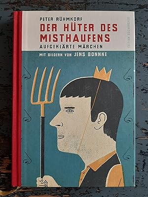 Image du vendeur pour Der Hter des Misthaufens - Aufgeklrte Mrchen mis en vente par Versandantiquariat Cornelius Lange