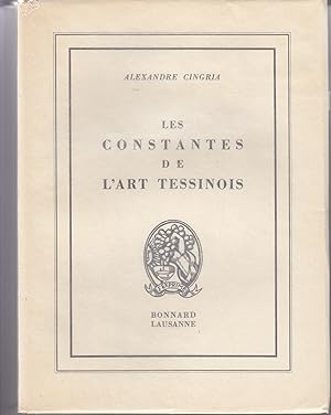 Image du vendeur pour Les Constantes de l'Art Tessinois mis en vente par le livre ouvert. Isabelle Krummenacher