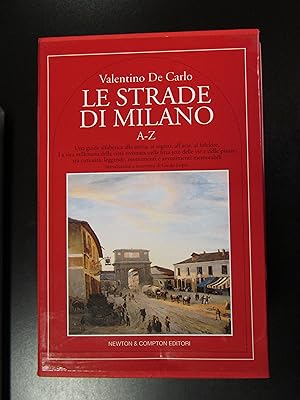 De Carlo Valentino. Le strade di Milano A-Z- Newton & Compton 1998 - I. 2 voll. con cofanetto.