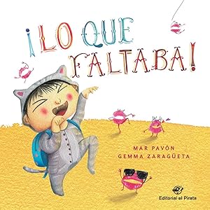 Seller image for Lo Que Faltaba!: Libro para nios de 3 a 5 aos - Cuentos para ir a dormir con besos - Conciliacin familiar (Cuentos para dormir) for sale by Redux Books