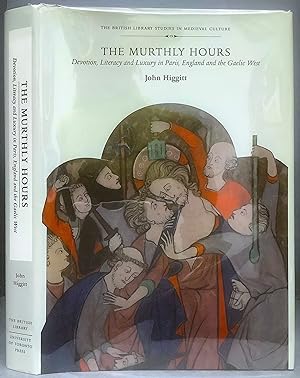 Bild des Verkufers fr The Murthly Hours: Devotion, Literacy and Luxury in Paris, England and the Gaelic West zum Verkauf von Chaucer Bookshop ABA ILAB