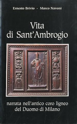 Image du vendeur pour Vita di Sant'Ambrogio narrata nell'antico coro ligneo del Duomo di Milano. mis en vente par LIBET - Libreria del Riacquisto