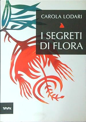 Image du vendeur pour I segreti di Flora mis en vente par Librodifaccia