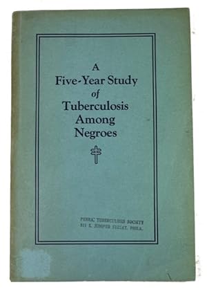 Report of the Committee on Tuberculosis among Negroes: A Five-Year Study and What It Has Accompli...