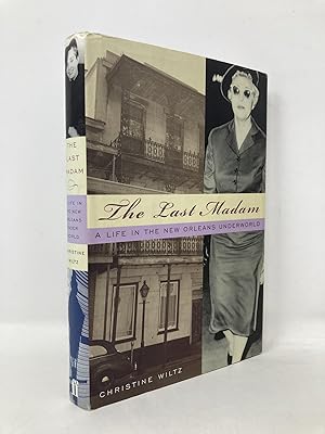 Immagine del venditore per The Last Madam: A Life in the New Orleans Underworld venduto da Southampton Books