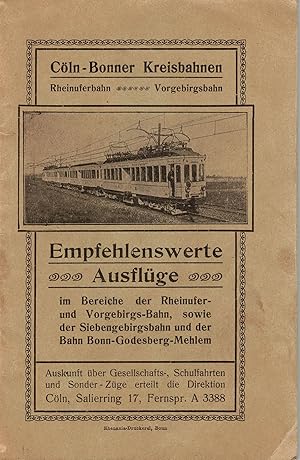 Rheinuferbahnd - Vorgebirgsbahn. Empfehlenswerte Ausflüge im Bereiche der Rheinufer- und Vorgebir...