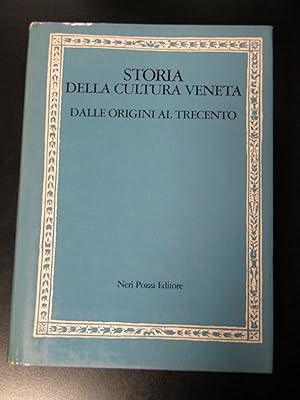 Storia della cultura veneta. Dalle origini al Trecento. Neri Pozza 1976.