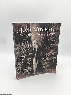 Joni Mitchell: The Complete Poems and Lyrics