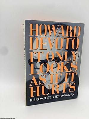 Bild des Verkufers fr Howard Devoto: It Only Looks as If It Hurts: The Complete Lyrics 1976-1990 zum Verkauf von 84 Charing Cross Road Books, IOBA