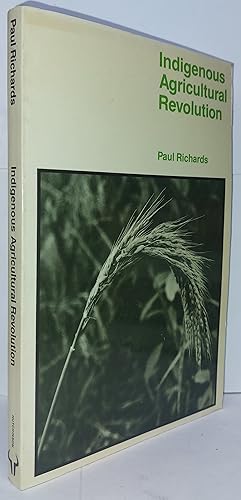 Seller image for Indigenous Agricultural Revolution - Ecology And Food Production In West Africa for sale by Clarendon Books P.B.F.A.