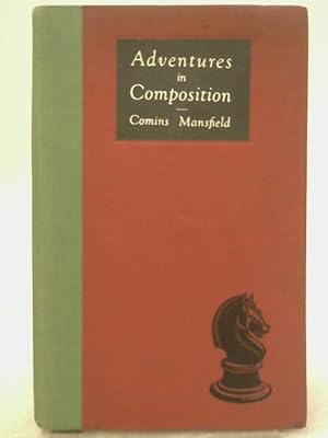 Image du vendeur pour Adventures In Composition - The Art Of The Two-Move Chess Problem mis en vente par World of Rare Books