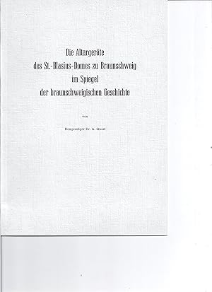 Bild des Verkufers fr Die Altargerte des St.-Blasius-Domes zu Braunschweig im Spiegel der braunschweigischen Geschichte zum Verkauf von Antiquariat Bcherlwe