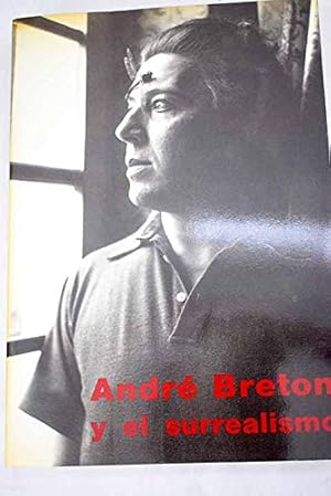 Image du vendeur pour Andre? Breton y el surrealismo: 1 de octubre-2 de diciembre de 1991 (Spanish Edition) mis en vente par Redux Books