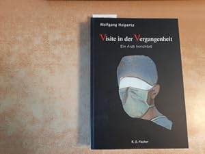 Seller image for Visite in der Vergangenheit : ein Arzt berichtet for sale by Gebrauchtbcherlogistik  H.J. Lauterbach