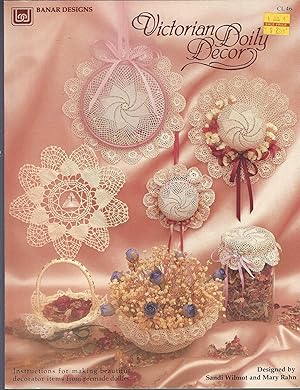 Seller image for Victorian Doily Decor: Instructions for Making Beautiful Decorater Items From Premade for sale by Vada's Book Store