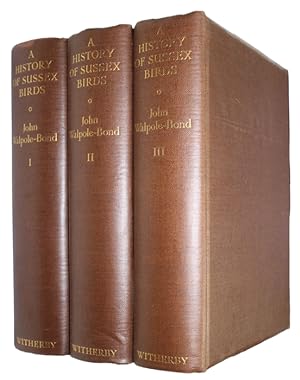 Bild des Verkufers fr A History of Sussex Birds. Vol. I-III zum Verkauf von PEMBERLEY NATURAL HISTORY BOOKS BA, ABA