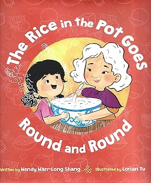 Bild des Verkufers fr The Rice in the Pot Goes Round and Round zum Verkauf von Warren Hahn