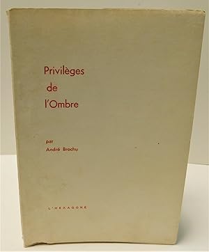 PRIVILÈGES DE L’OMBRE (signé)