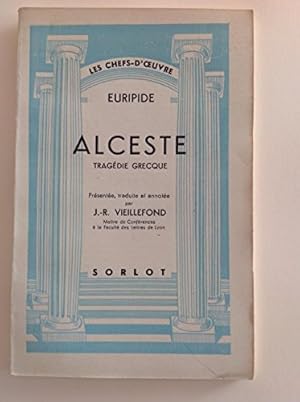 Image du vendeur pour Euripide. Alceste : Tragdie grecque, prsente, traduite et annote par J.-R. Vieillefond mis en vente par Ammareal