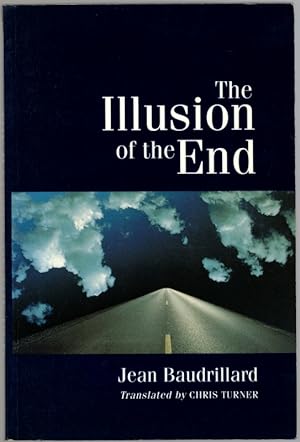 The Illusion of the End. Translated by Chris Turner.