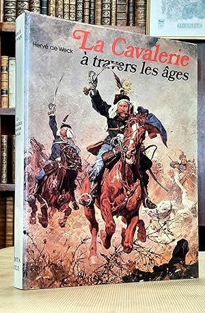 Seller image for La Cavalerie  travers les ges for sale by Librairie Ancienne Dornier