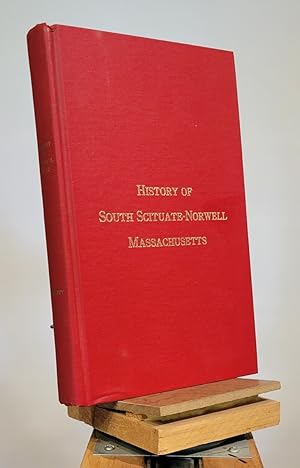 Image du vendeur pour A Narrative History of South Scituate-Norwell, Massachusetts : Centennial Edition mis en vente par Henniker Book Farm and Gifts