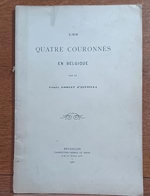 Bild des Verkufers fr Les quatre couronns de Belgique. zum Verkauf von Librairie L'Abac / Gimmic SRL