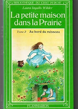 Image du vendeur pour La petite maison dans la prairie. Tome 2 : Au bord du ruisseau. mis en vente par Ammareal