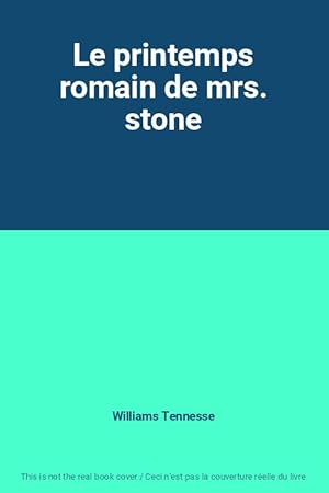 Imagen del vendedor de Le printemps romain de mrs. stone a la venta por Ammareal