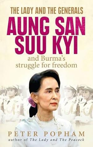 Seller image for The Lady and the Generals: Aung San Suu Kyi and Burmas struggle for freedom for sale by WeBuyBooks