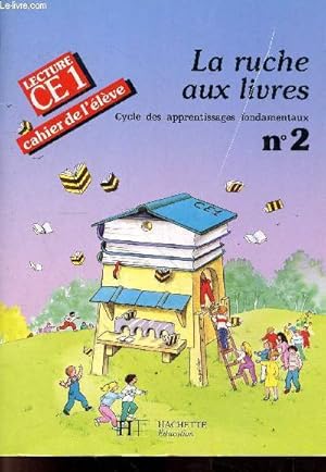 Image du vendeur pour La ruche aux livres - cycle des apprentissages fondamentaux - cahier de l'lve - Lecture CE1 n2. mis en vente par Le-Livre