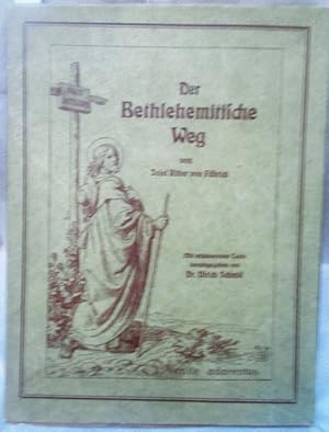 Bild des Verkufers fr Der Bethlehemitische Weg zum Verkauf von Antiquariat Zinnober