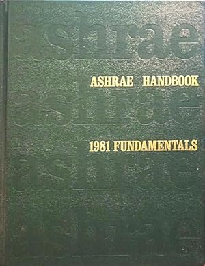 ASHRAE HANDBOOK 1981 FUNDAMENTALS.