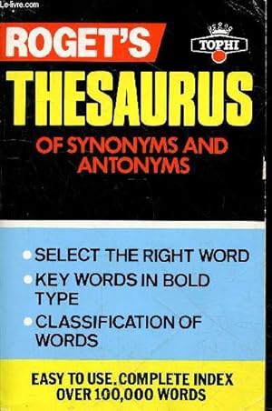 Seller image for Roget's Thesaurus of synonyms and antonyms - select the right word, key words in bold type, classification of words. for sale by Le-Livre