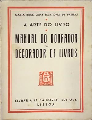 A ARTE DO LIVRO: MANUAL DO DOURADOR E DECORADOR DE LIVROS.