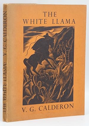Immagine del venditore per The White Llama: Being La Venganza Del Condor of V. G. Calderon Now Translated Into English for the First Time By Richard Phibbs venduto da Besleys Books  PBFA