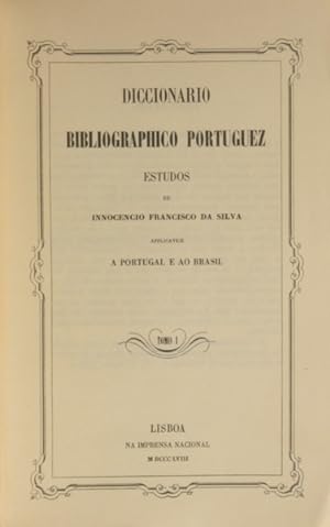 DICCIONARIO BIBLIOGRAPHICO PORTUGUEZ. [25 VOLUMES, FAC-SÍMILE, 1973].