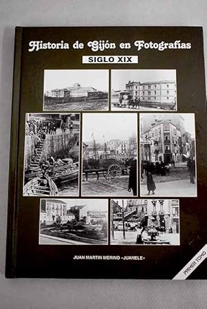 Immagine del venditore per Historia de Gijon en fotografias, Siglo XIX venduto da Alcan Libros