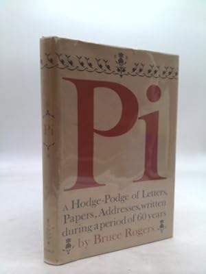 Bild des Verkufers fr PI: a hodge-podge of the letters, papers, and addresses written during the last sixty years. zum Verkauf von ThriftBooksVintage