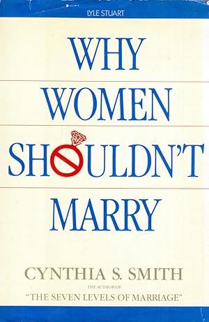 Imagen del vendedor de Why Women Shouldn't Marry a la venta por Kayleighbug Books, IOBA