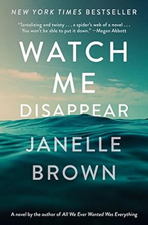 Imagen del vendedor de Watch Me Disappear: A Novel a la venta por Reliant Bookstore