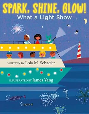 Immagine del venditore per Spark, Shine, Glow! : What a Light Show venduto da GreatBookPricesUK