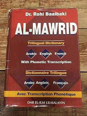 Seller image for Al Mawrid Trilingual Dictionary: Arabic English French With Phonetic Transcription (Arabic, English and French Edition) for sale by Encore Books