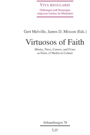 Immagine del venditore per Virtuosos of Faith : Monks, Nuns, Canons, and Friars As Elites of Medieval Culture venduto da GreatBookPrices