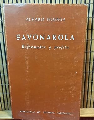 Savonarola / Reformador y profeta