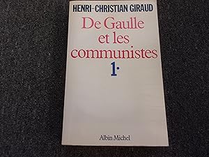 Seller image for DE GAULLE ET LES COMMUNISTES. 1 for sale by occasion de lire